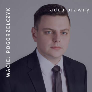 Radca prawny – Maciej Pogorzelczyk